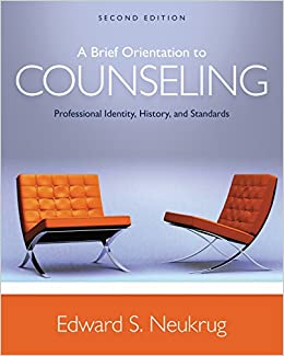 A Brief Orientation to Counseling: Professional Identity, History, and Standards