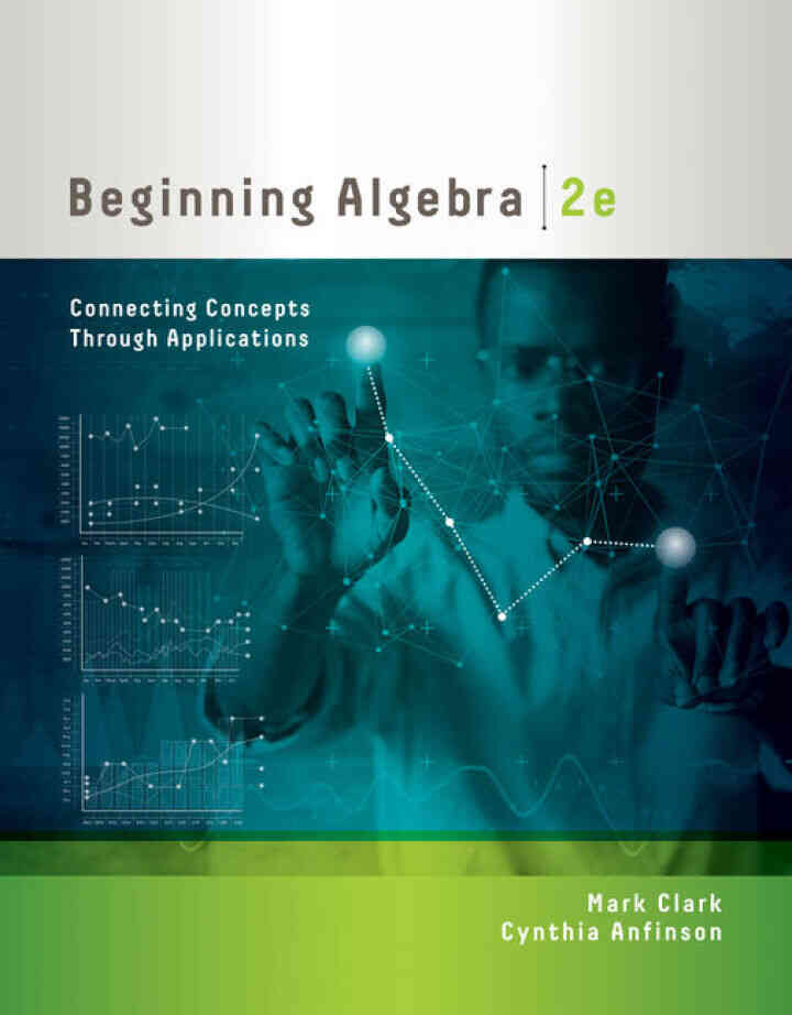 Beginning Algebra: Connecting Concepts through Applications 2nd Edition