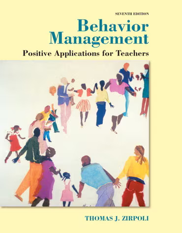 Behavior Management: Positive Applications for Teachers, 7th Edition
