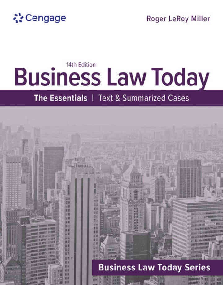 Business Law Today, The Essentials: Text and Summarized Cases, 14th Edition