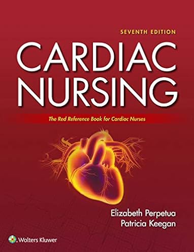 Cardiac Nursing, 7th Edition
