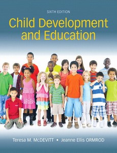 Child Development and Education 6th Edition by Teresa M. McDevitt