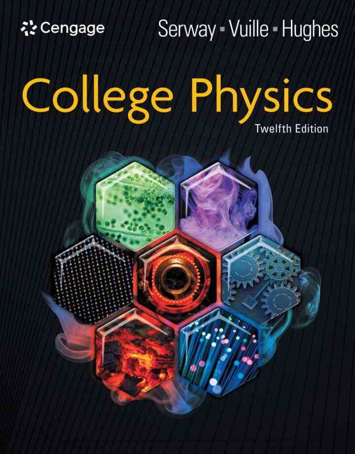 College Physics 12th Edition