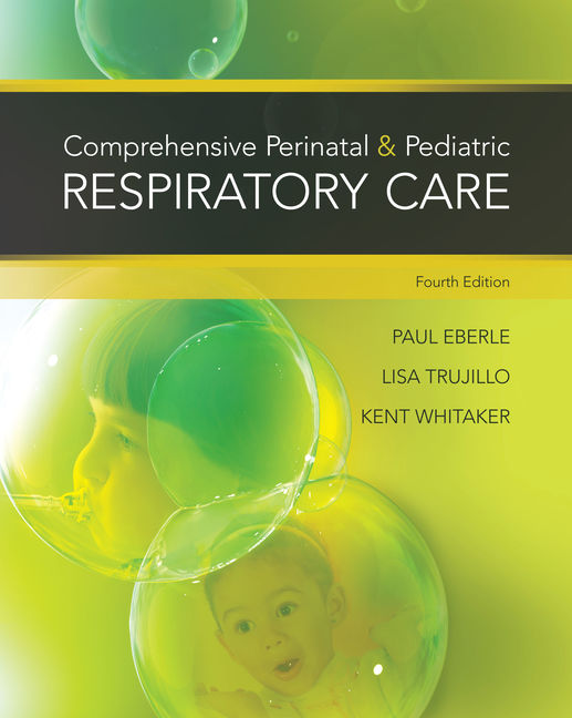 Comprehensive Perinatal & Pediatric Respiratory Care 4th Edition