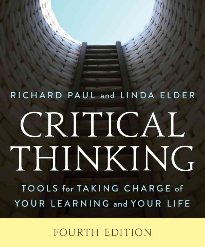 Critical Thinking: Tools for Taking Charge of Your Learning and Your Life, 4th Edition