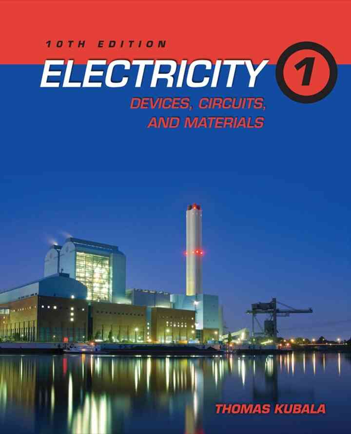 Electricity 1: Devices Circuits and Materials 10th Edition