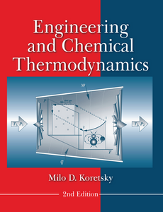 Engineering and Chemical Thermodynamics 2nd Edition by Milo D. Koretsky