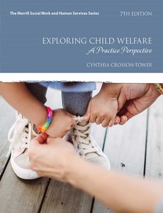 Exploring Child Welfare A Practice Perspective 7th Edition by Cynthia Crosson-Tower