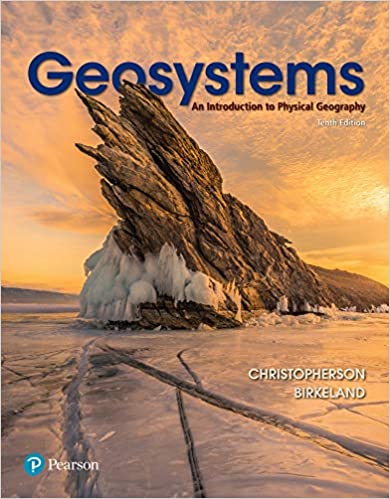 Geosystems: An Introduction to Physical Geography (10th Edition)