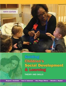 Guiding Children?s Social Development and Learning Theory and Skills 9th Edition by Marjorie Kostelnik