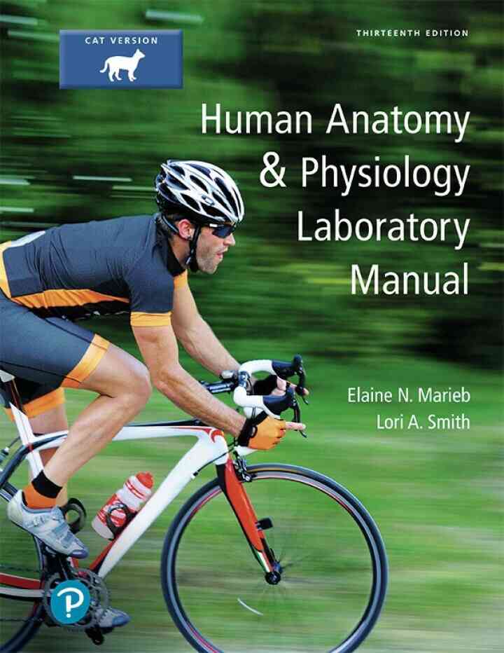 Human Anatomy & Physiology Laboratory Manual, Cat Version, 13th Edition