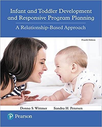 Infant and Toddler Development and Responsive Program Planning: A Relationship-Based Approach, 4th Edition