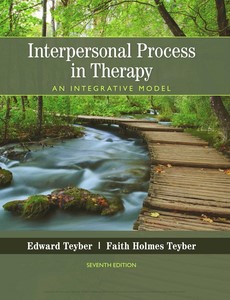 Interpersonal Process in Therapy An Integrative Model 7th Edition by Edward Teybe