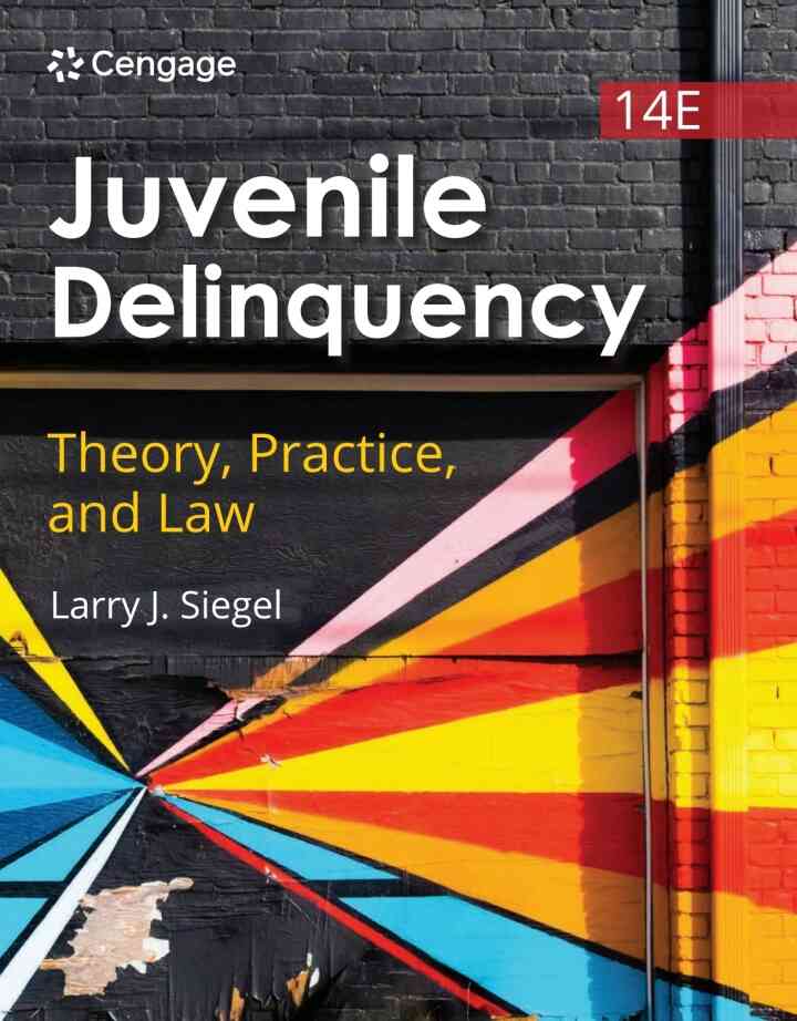 Juvenile Delinquency: Theory, Practice, and Law, 14th Edition