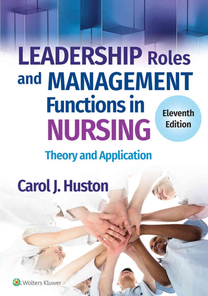Leadership Roles and Management Functions in Nursing: Theory and Application, 11th Edition