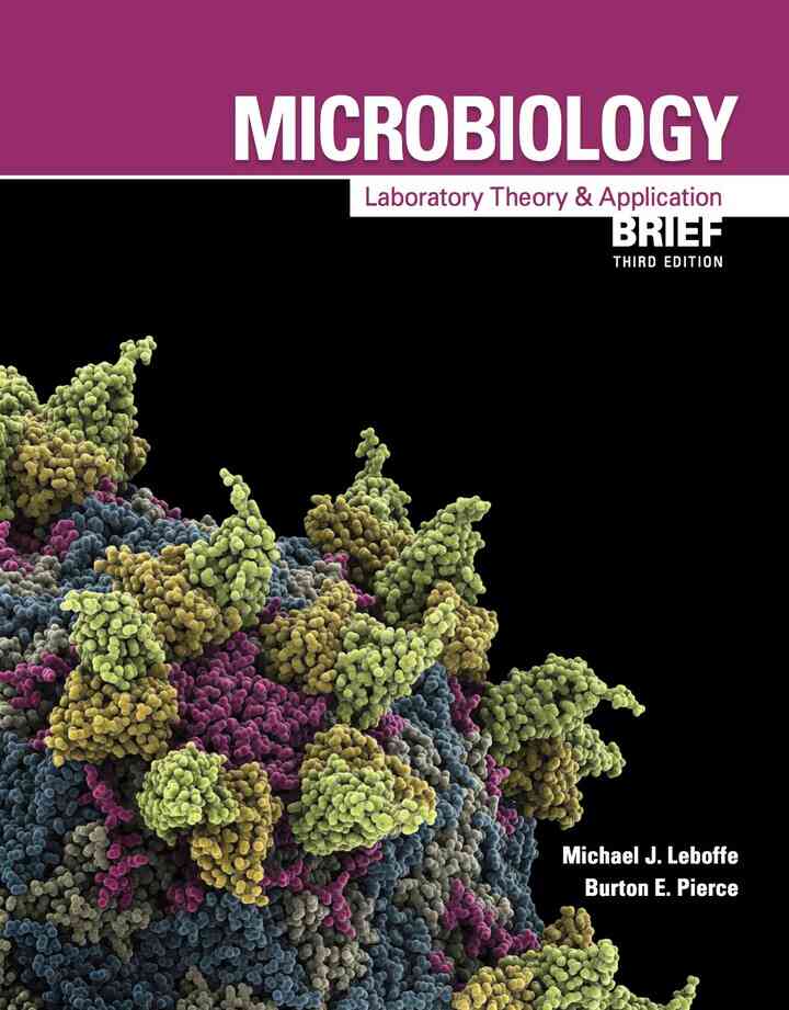 Microbiology: Laboratory Theory and Application, Brief 3rd Edition
