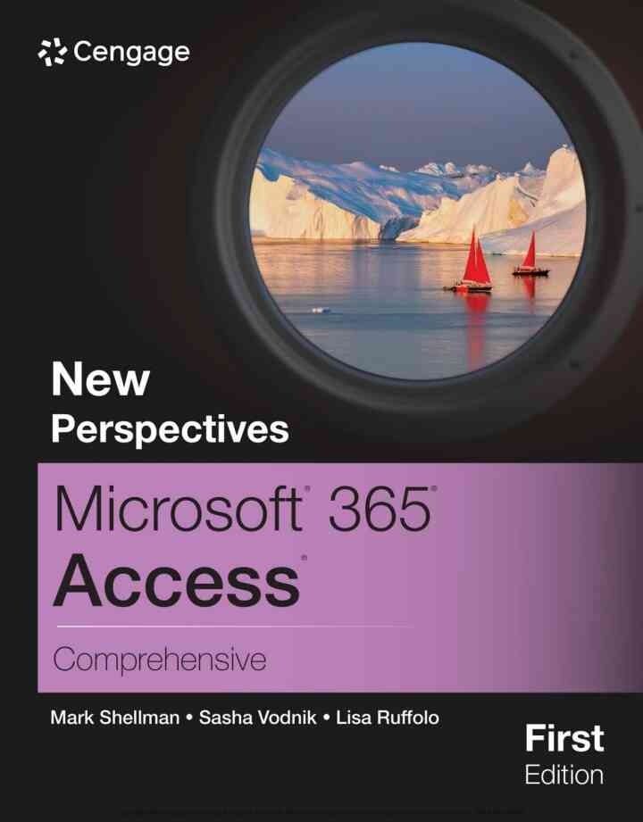 New Perspectives Microsoft?? 365?? Access?? Comprehensive, 1st Edition