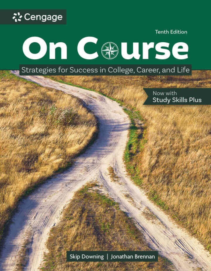 On Course: Strategies for Creating Success in College, Career, and Life, 10th Edition
