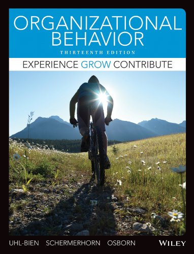 Organizational Behavior : experience grow contribute. ??? 13th Edition
