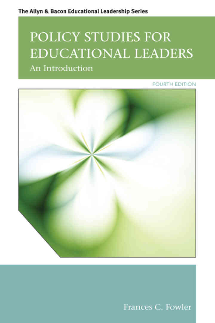 Policy Studies for Educational Leaders: An Introduction, 4th Edition