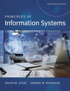 Principles of Information Systems 13th Edition by Ralph Stair