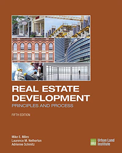 Real Estate Development: Principles and Process ??? 5th Edition