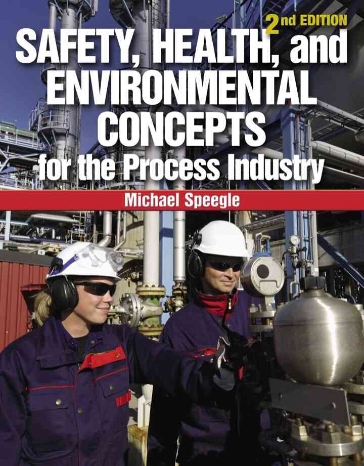 Safety Health and Environmental Concepts for the Process Industry 2nd Edition