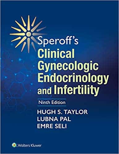 Speroff?s Clinical Gynecologic Endocrinology and Infertility (9th Edition)