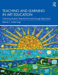 Teaching and Learning in Art Education: Cultivating Students??? Potential from Pre-K through High School