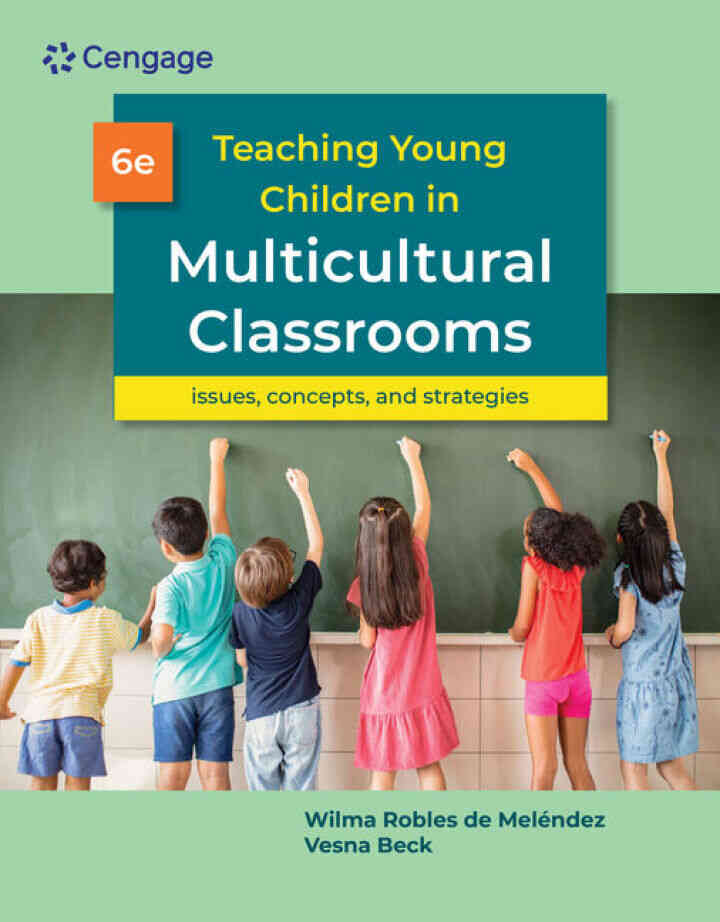 Teaching Young Children in Multicultural Classrooms: Issues Concepts and Strategies 6th Edition