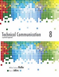 Technical Communication A Practical Approach 8th Edition by William S. Pfeiffer