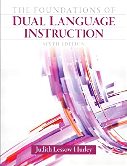 The Foundations of Dual Language Instruction (6th Edition)