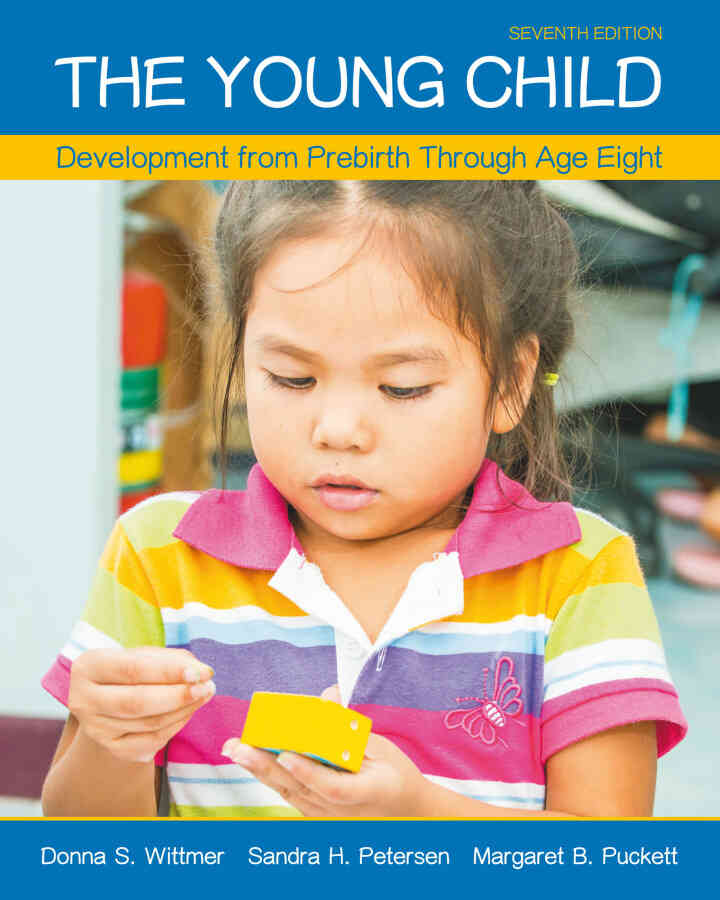 The Young Child: Development from Prebirth Through Age Eight, 7th Edition